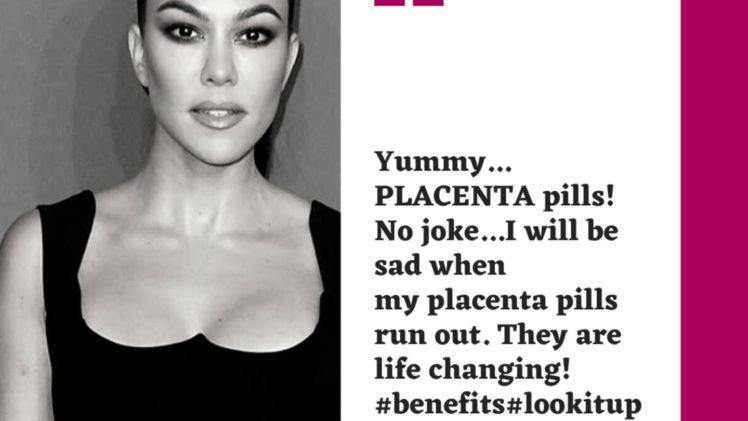 Kourtney Kardashian Placenta