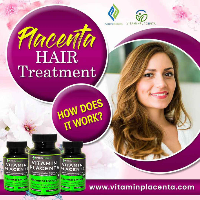 Rejuvenate Your Hair with the Power of Placenta